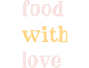 Food with Love